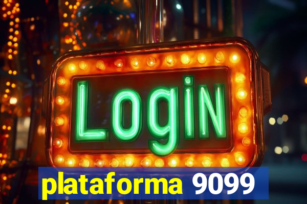 plataforma 9099